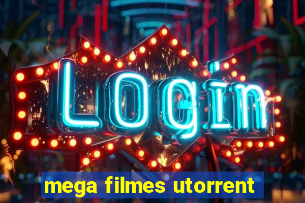 mega filmes utorrent